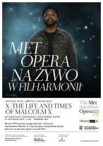 Wieczór z Metropolitan Opera w sobotę. Na scenie Anthony Davis „X: The Life and Times of Malcolm X”