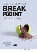 „Break Point” Tomasza Drewicza od piątku w BWA